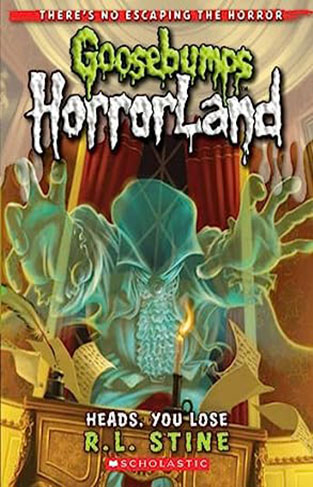 Heads, You Lose: Goosebumps Horrorland